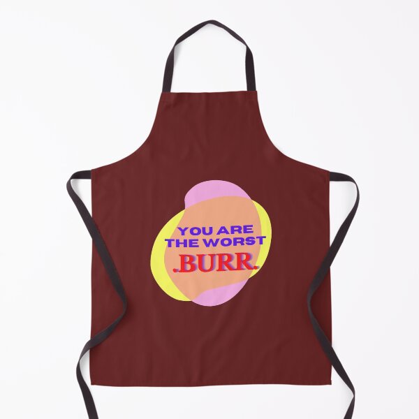 Item preview, You are the Worst BURR designed and sold by Gladiatorz.
