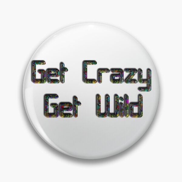 Item preview, get crazy get wild designed and sold by rejebolla.