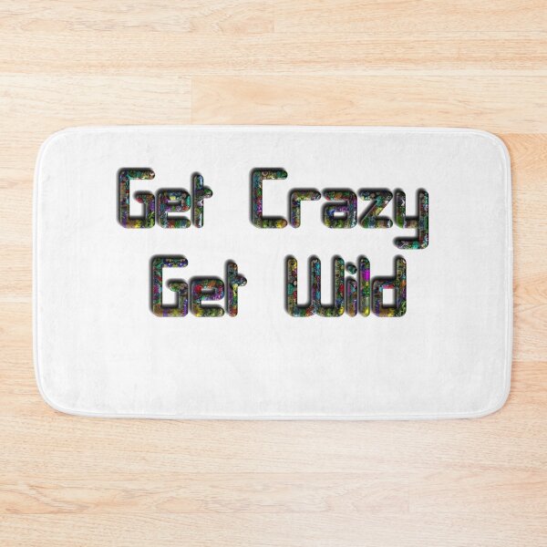 Item preview, get crazy get wild designed and sold by rejebolla.