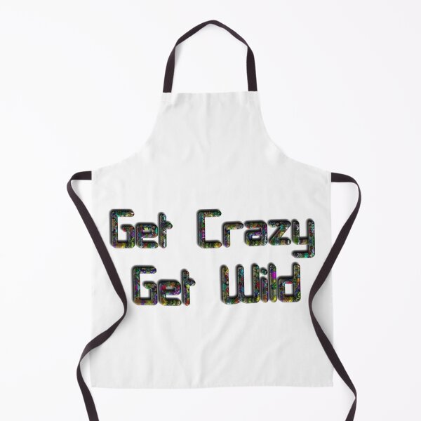 Item preview, get crazy get wild designed and sold by rejebolla.