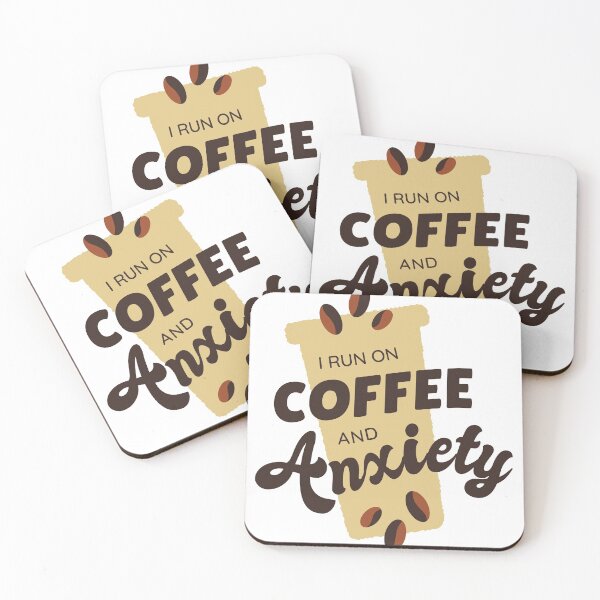 Item preview, I Run on Coffee and Anxiety designed and sold by csariana.