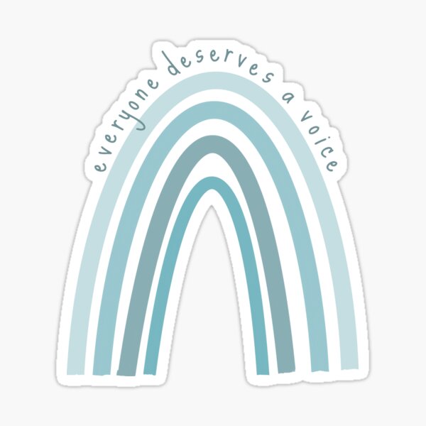 Everyone Deserves A Voice Rainbow Sticker