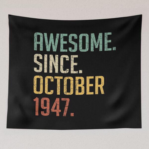 Item preview, Awesome Since October 1947 73rd Birthday Gift 73 Years Old Vintage October 1947 designed and sold by Takatv.