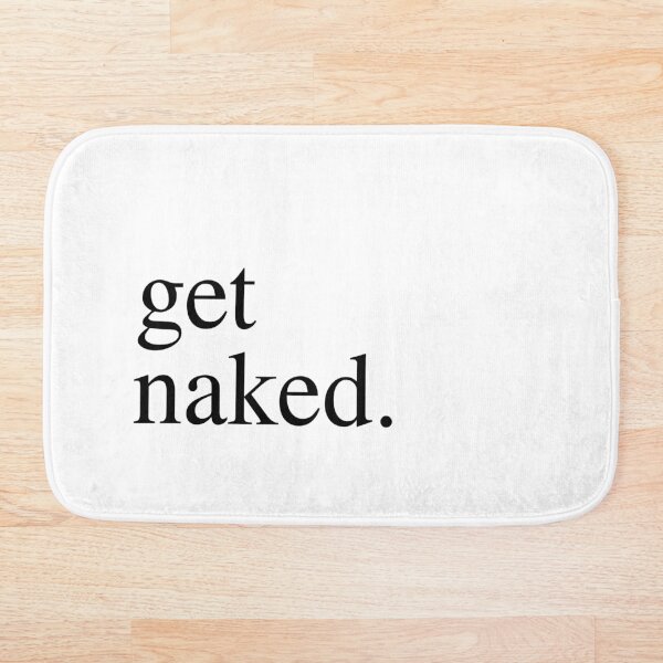 get naked Bath Mat