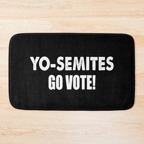 Item preview, YO-SEMITES GO VOTE designed and sold by Kathrine2302.