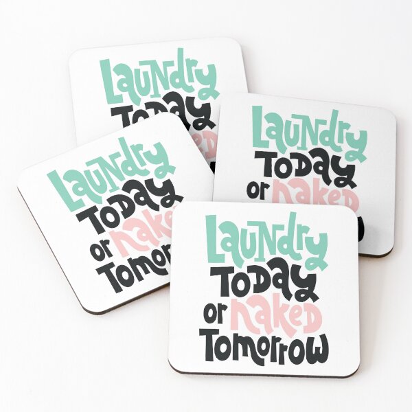 Item preview, Laundry Today Or Naked Tomorrow designed and sold by ProjectX23.