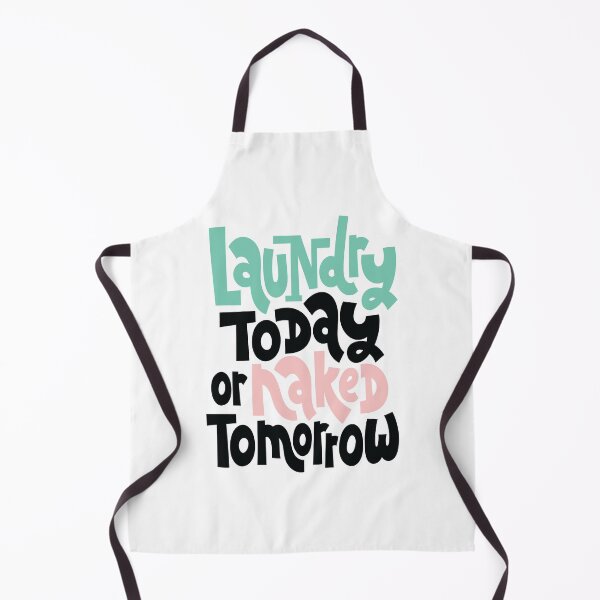Item preview, Laundry Today Or Naked Tomorrow designed and sold by ProjectX23.
