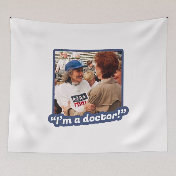 Item preview, A League of Their Own “I’m a Doctor!” designed and sold by Cuttintees.