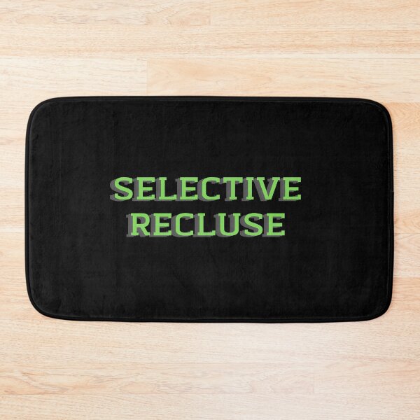 Item preview, Selective Recluse Green Text Design designed and sold by Gramsta.