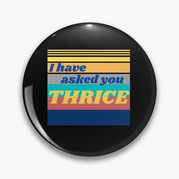 Item preview, I Have Asked You Thrice for a Towel David Quote Schitt's Creek designed and sold by GrlDad.