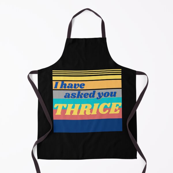 Item preview, I Have Asked You Thrice for a Towel David Quote Schitt's Creek designed and sold by GrlDad.