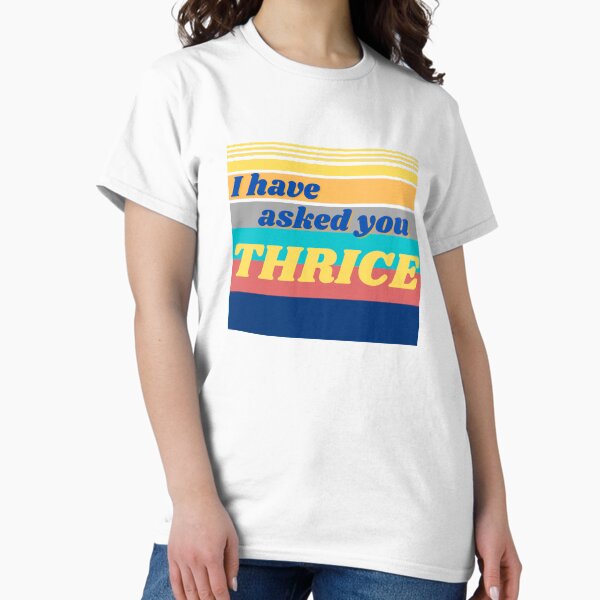 Item preview, I Have Asked You Thrice for a Towel David Quote Schitt's Creek designed and sold by GrlDad.