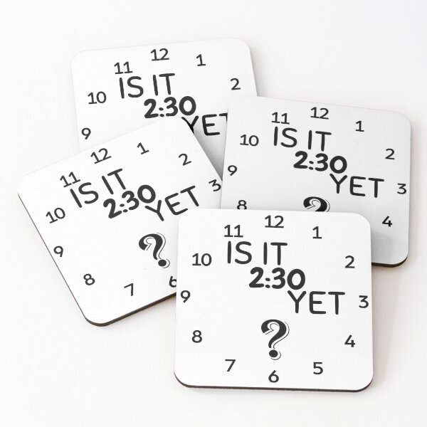 Item preview, Is It 2:30 Yet?  designed and sold by AdventurePrints.