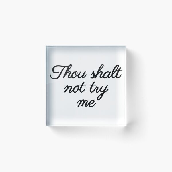 Item preview, Thou shalt not try me  designed and sold by Happy  Holiday.