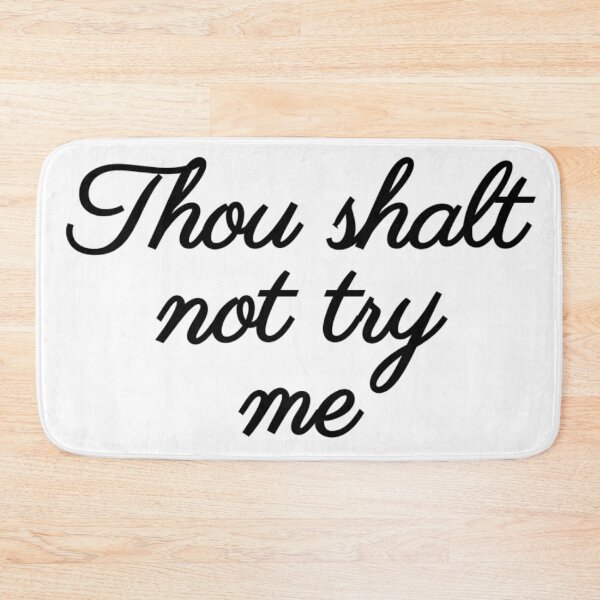 Item preview, Thou shalt not try me  designed and sold by Happy  Holiday.