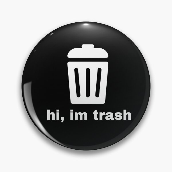Item preview, Hi, I'm Trash designed and sold by mychickenugget9.