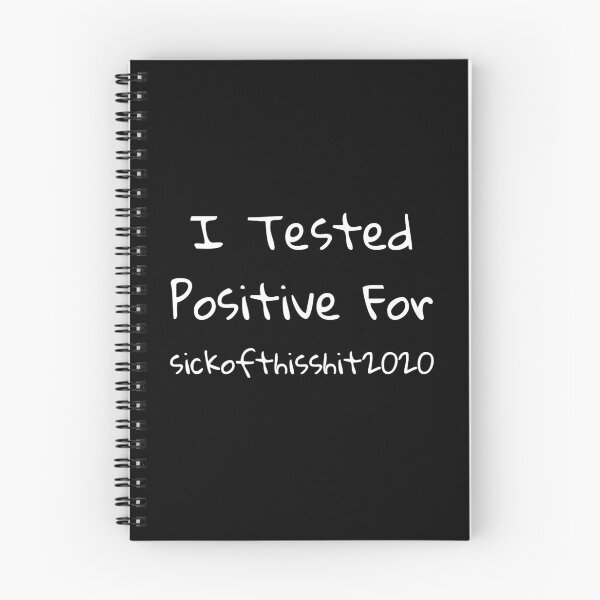 Item preview, I Tested Positive For sickofthisshit2020 - by Boo-da-chay designed and sold by Boo-da-chay.