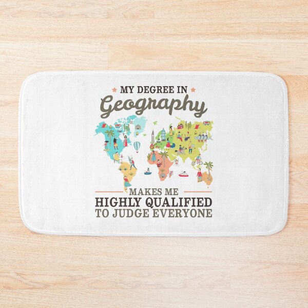 Item preview, Geography Degree Makes Me Qualified to Judge Everyone designed and sold by Maria Garcia.