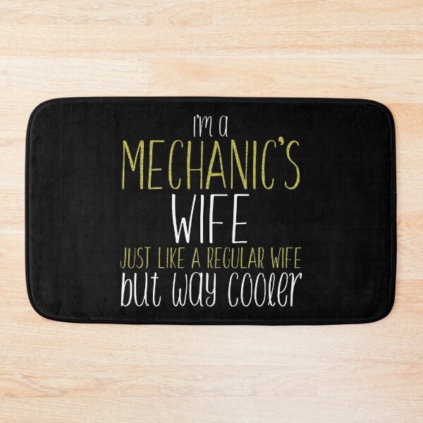 Item preview, I'M A MECHANIC'S WIFE JUST LIKE REGULAR Wife BUT Way Cooler print designed and sold by nikkidawn74.