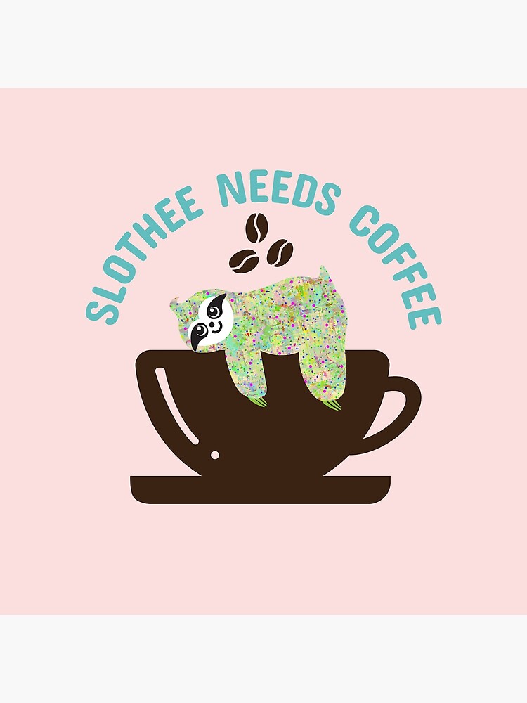 Slothee needs coffee by dana-mie