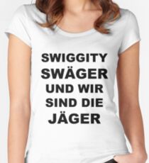 Swiggity Swäger Und Wir Sind Die Jäger Women's Fitted Scoop T-Shirt