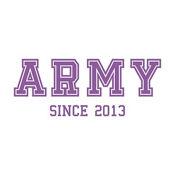 BTS Army since 2013