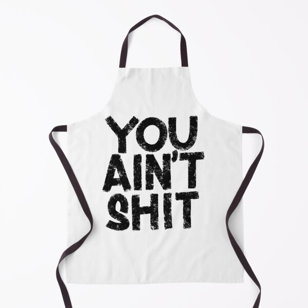 Item preview, You Ain't Shit designed and sold by Zagach Letters.