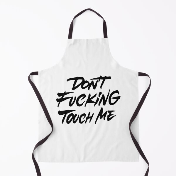 Item preview, Don't Fucking Touch Me designed and sold by Zagach Letters.