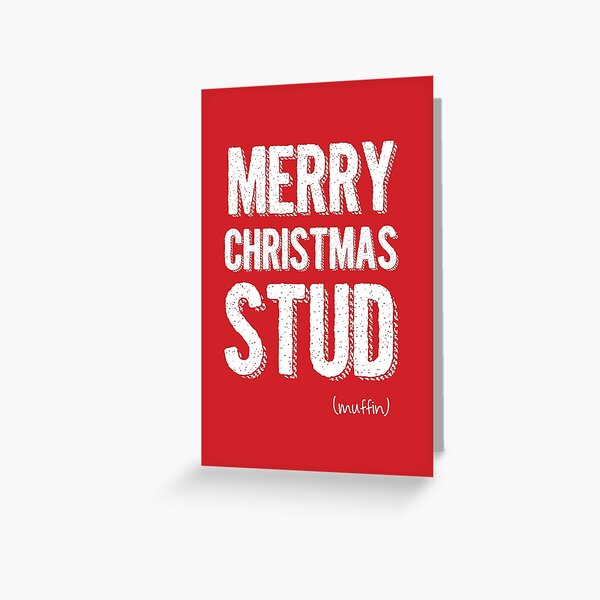 Merry Christmas Stud Muffin Greeting Card