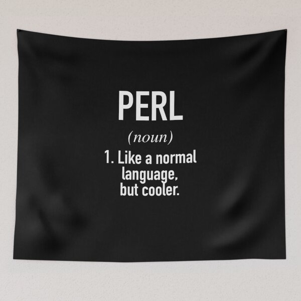 Item preview, Perl Programming Language Defined - Programmer - Coder designed and sold by HiddenVerb.