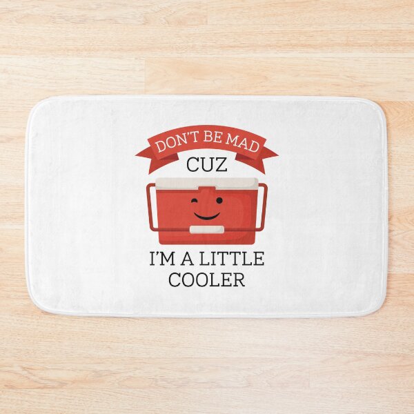 Item preview, I’m A Little Cooler designed and sold by LuckyFoxDesigns.