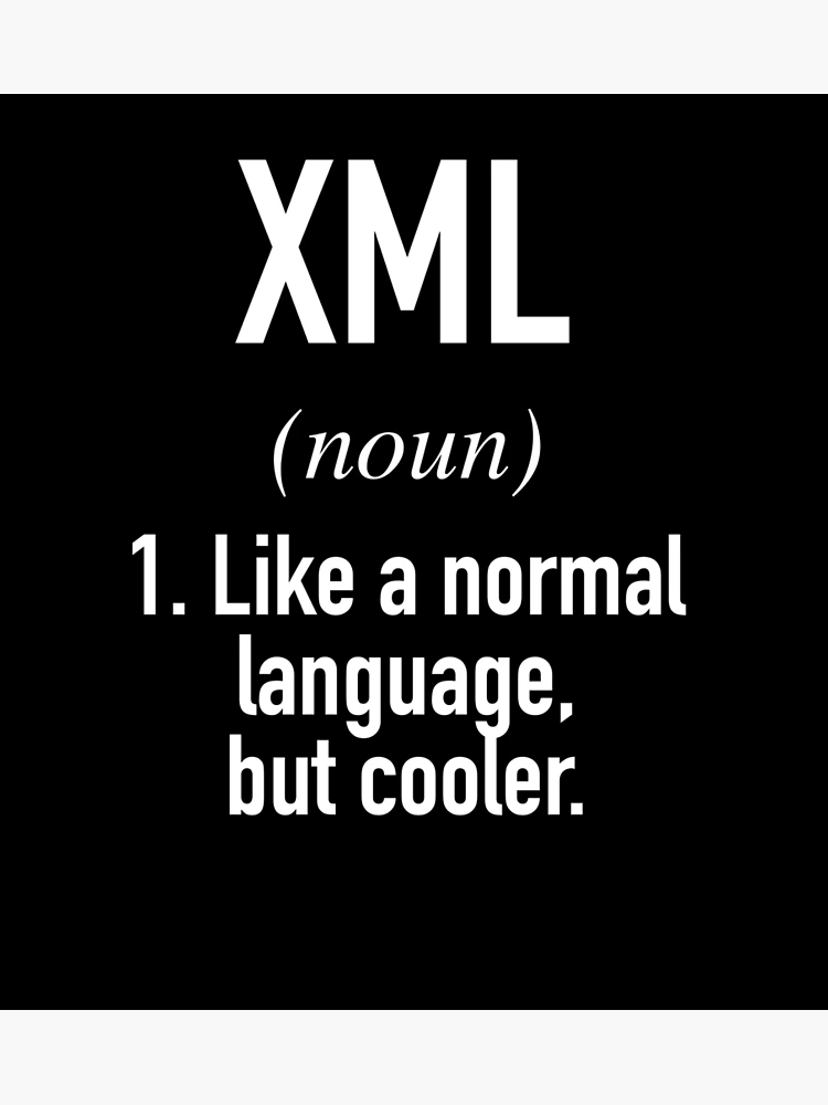 Thumbnail 3 of 3, Photographic Print, XML Programming Language Defined - Programmer - Coder designed and sold by HiddenVerb.