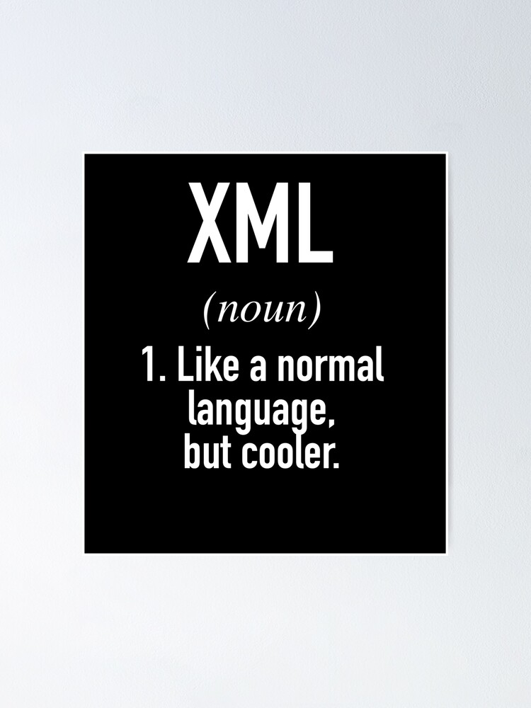 Thumbnail 1 of 3, Poster, XML Programming Language Defined - Programmer - Coder designed and sold by HiddenVerb.