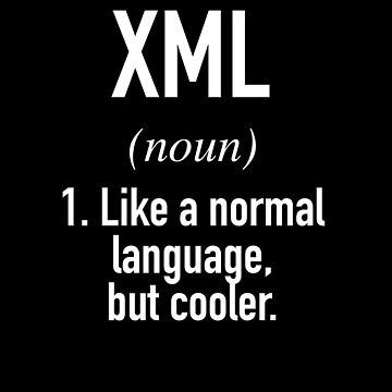 Artwork thumbnail, XML Programming Language Defined - Programmer - Coder by HiddenVerb