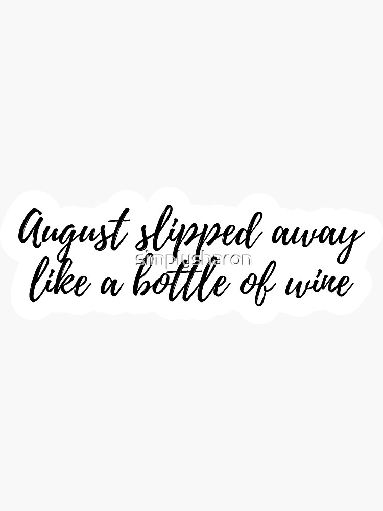 August Slipped Away Like a Bottle of Wine - Taylor Swift Folklore Greeting  Card for Sale by bombalurina