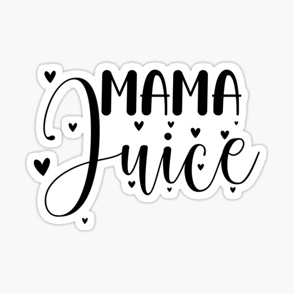 Item preview, Mama juice designed and sold by bubblediva.