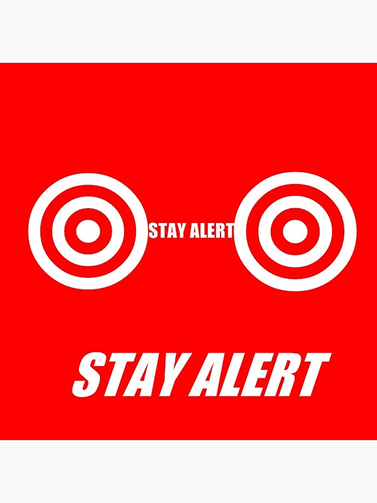 The Stay Alert Eyes Poster For Sale By Dankmosquito Redbubble