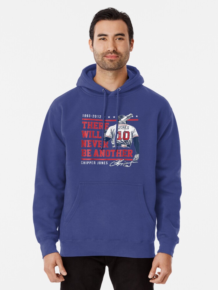 Chipper Jones Never Be Another - Apparel | Pullover Hoodie