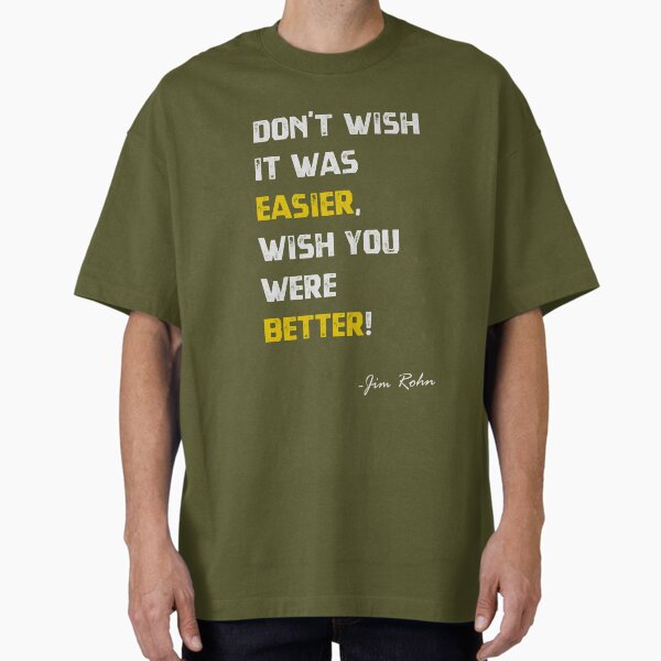 Item preview, Jim Rohn quote - Wish You Were Better designed and sold by MnA-Designs.