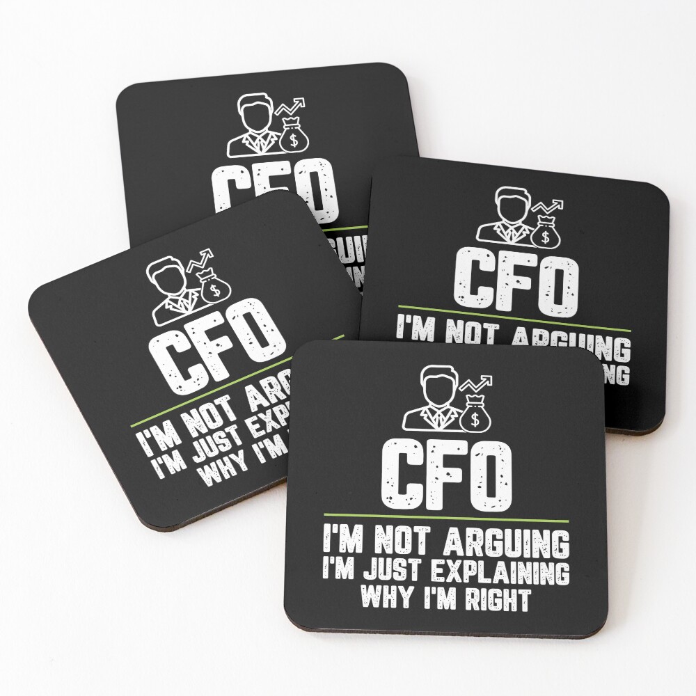 "CFO I'm Not Arguing I'm Just Explaining Why I'm Right CFO Gift Funny