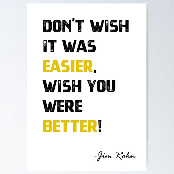 Item preview, Wish You Were Better! - Jim Rohn quote designed and sold by MnA-Designs.