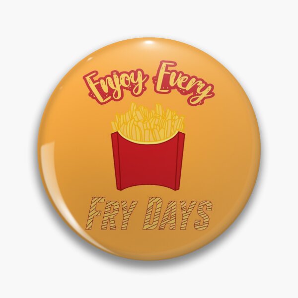 Item preview, Enjoy Every Fry Day designed and sold by crizzysketch.