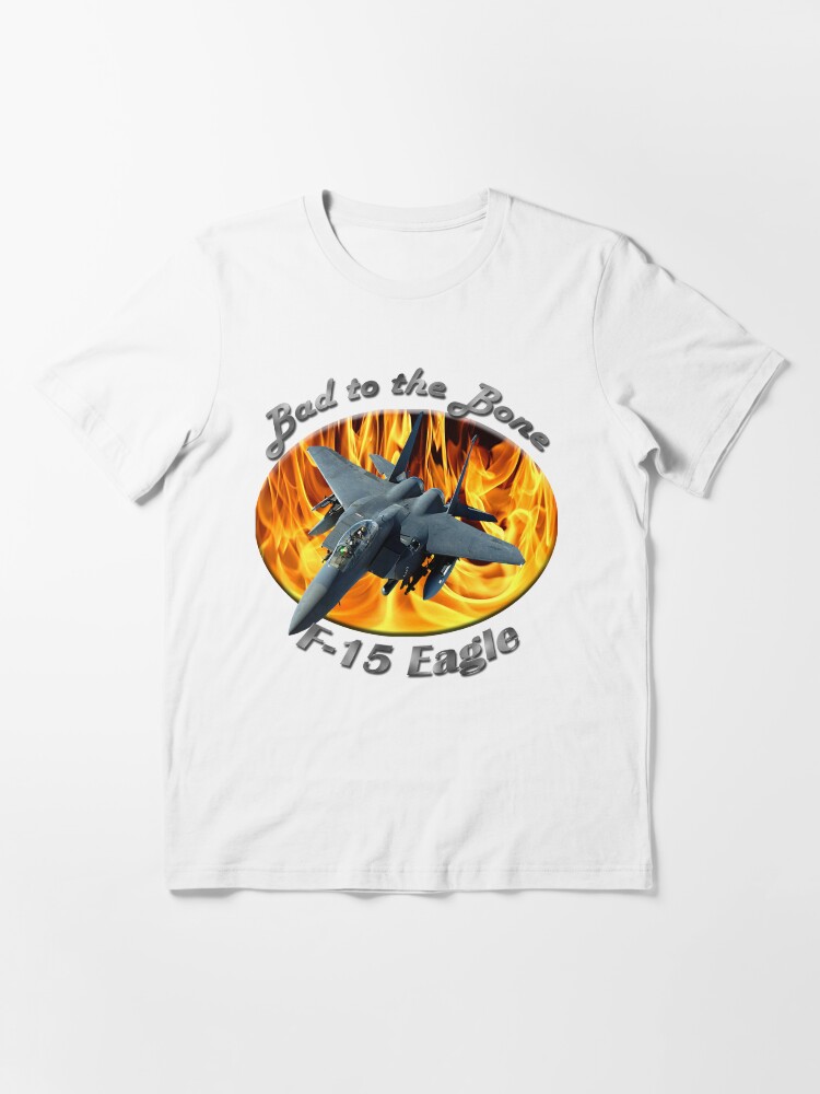Alternate view of F-15 Eagle Bad To The Bone Essential T-Shirt
