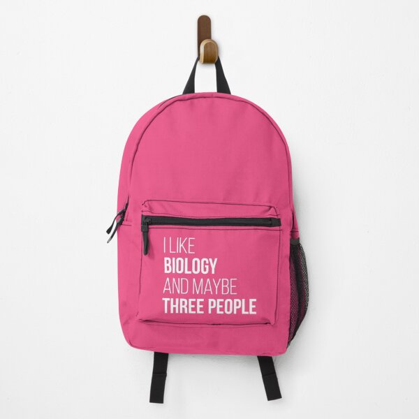 I like Biology and maybe three People for Women Backpack