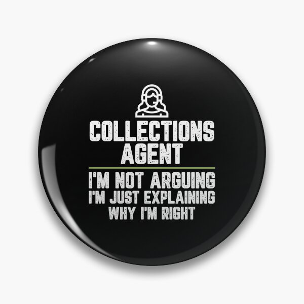 Item preview, Collections agent I'm Not Arguing I'm Just Explaining Why I'm Right Collections agent Gift Funny Shirt Novelty Gag Gift Office Desk Boss Gift designed and sold by Orange Pieces.