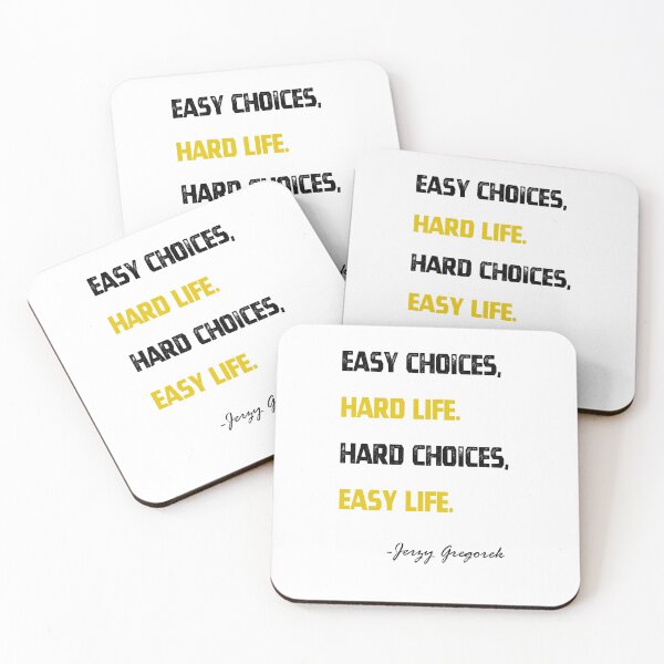 Item preview, Hard Choices, Easy Life! - Jerzy Gregorek Stoic quote designed and sold by MnA-Designs.
