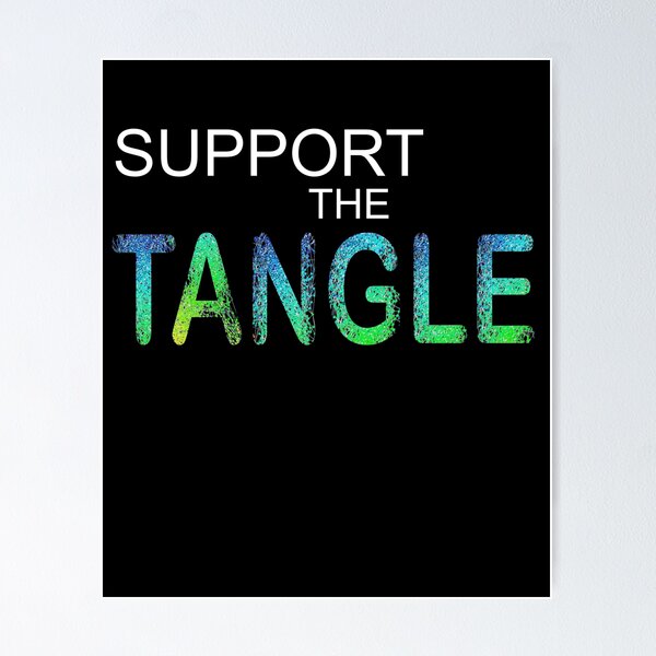 Artikel-Vorschau von Support the TANGLE, designt und verkauft von ro83land.
