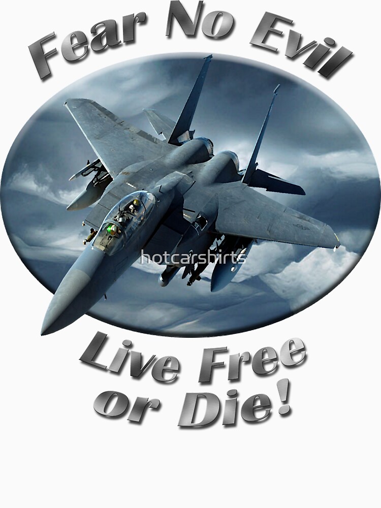 F-15 Eagle Fear No Evil by hotcarshirts