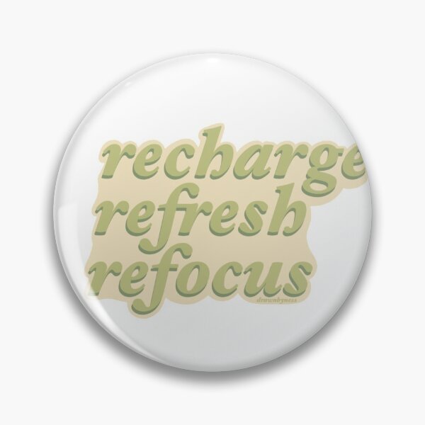 Item preview, recharge, refresh, refocus  designed and sold by drawnbyness.