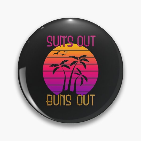 Item preview, Sun's Out Buns Out designed and sold by mydesigns15.